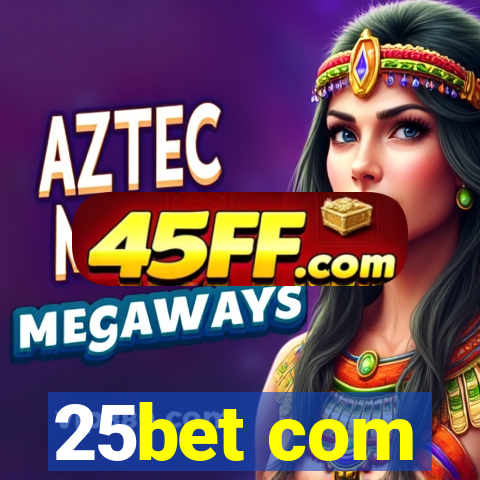 25bet com